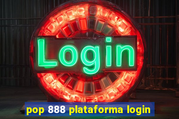 pop 888 plataforma login